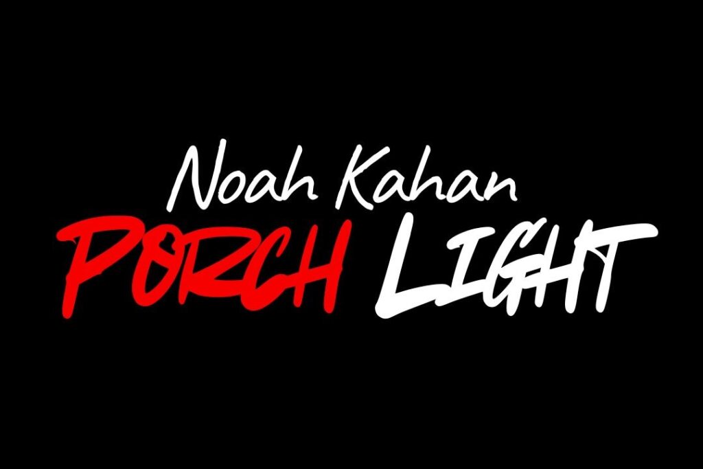 Noah Kahan Porch Light Lyrics